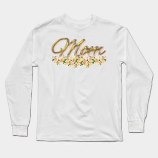 Mom roses Long Sleeve T-Shirt